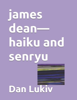 james dean—haiku and senryu