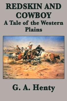 Paperback Redskin and Cowboy A Tale of the Western Plains Book