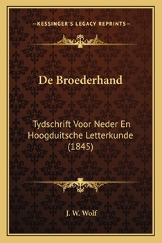 Paperback De Broederhand: Tydschrift Voor Neder En Hoogduitsche Letterkunde (1845) [Dutch] Book