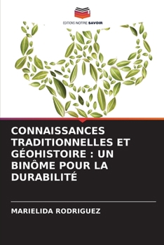 Paperback Connaissances Traditionnelles Et Géohistoire: Un Binôme Pour La Durabilité [French] Book
