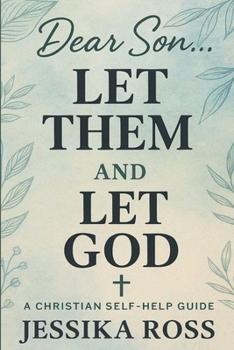 Paperback Dear Son, Let Them...And Let God Book