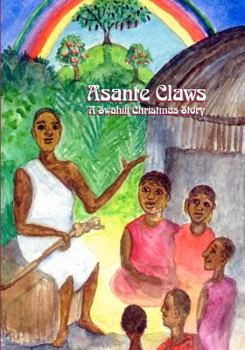 Paperback Asante Claws: A Swahili Christmas Story Book