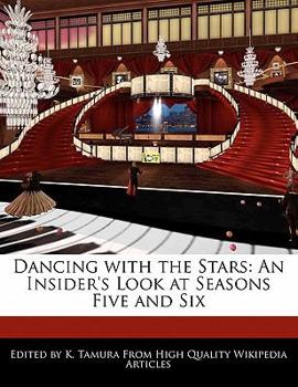 Dancing with the Stars : An Insider's Look at Seasons Five and Six