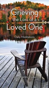 Paperback Grieving the Loss of a Loved One: Daily Meditations Book