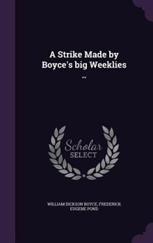 Hardcover A Strike Made by Boyce's big Weeklies .. Book