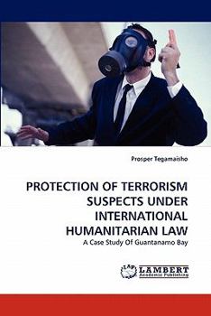 Paperback Protection of Terrorism Suspects Under International Humanitarian Law Book