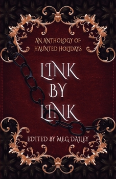 Paperback Link by Link: An Anthology of Haunted Holidays Book
