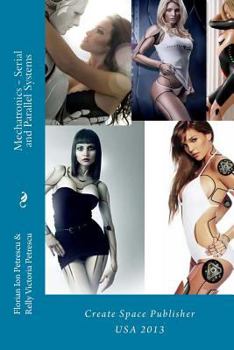 Paperback Mechatronics - Serial and Parallel Systems: Create Space Publisher Book