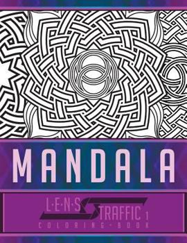 Paperback Mandala Coloring Book - LENS Traffic: 8.5 x 11 (21.59 x 27.94 cm) Book