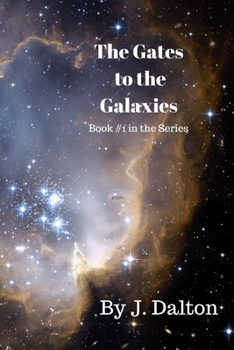 Paperback The Gates to the Galaxies: A Story of Space and Time Travel Book