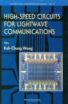 Hardcover High Speed Circuits for LightWave Communications, Selected Topics in Electronics and Systems, Vol 1 Book