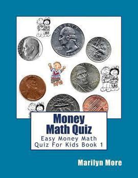 Paperback Money Math Quiz: Easy Money Math Quiz For Kids Book 1 Book