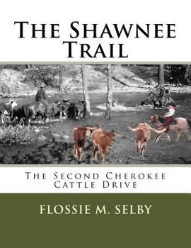 Paperback The Shawnee Trail: The Second Cherokee Cattle Drive Book