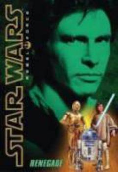 Paperback Star Wars: Rebel Force #3: Renegade: Renegade Book