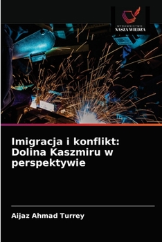 Paperback Imigracja i konflikt: Dolina Kaszmiru w perspektywie [Polish] Book