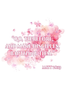 Go Therefore And Make Disciples Baptizing Them Matt 28:19: | JW 2020 Year Text Notebook / Journal for Jehovah's Witnesses. Add this valuable JW ... A PERFECT Jehovahs Witnesses Gift! Version 3