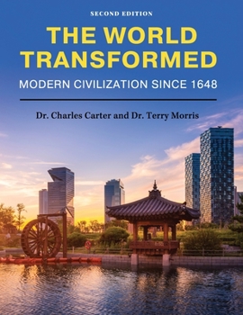 Paperback The World Transformed: Modern Civilization Since 1648 Book