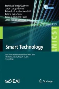Paperback Smart Technology: First International Conference, Mtymex 2017, Monterrey, Mexico, May 24-26, 2017, Proceedings Book