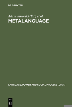 Metalanguage: Social and Ideological Perspectives (Language, Power, and Social Process)
