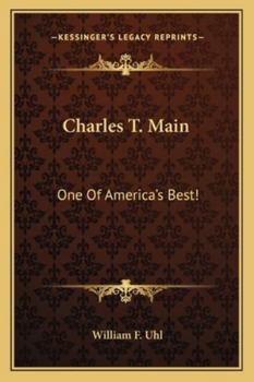 Paperback Charles T. Main: One Of America's Best! Book