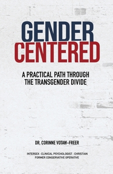 Paperback Gender Centered: A Practical Path Through The Transgender Divide Book