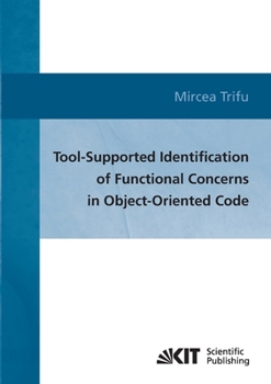 Paperback Tool-supported identification of functional concerns in object-oriented code Book