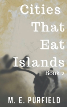 Paperback Cities That Eat Islands (Book 2) Book