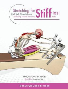 Paperback Stretching for Stiffies: A Full Body Pilates Reformer Stretching Routine for Every Body Book