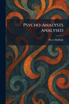 Psycho-Analysts Analysed