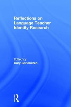 Hardcover Reflections on Language Teacher Identity Research Book
