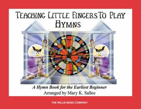 Paperback Hymns: Teaching Little Fingers to Play/Early Elementary Level Book