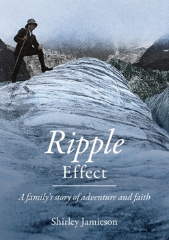 Paperback Ripple Effect: A family's story of adventure and faith Book
