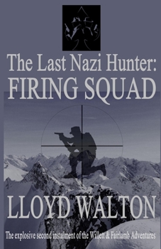 Paperback The Last Nazi Hunter: Firing Squad Book