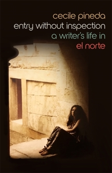 Entry without Inspection: A Writer's Life in El Norte (Crux: The Georgia Series in Literary Nonfiction Ser.) - Book  of the Crux: The Georgia Series in Literary Nonfiction