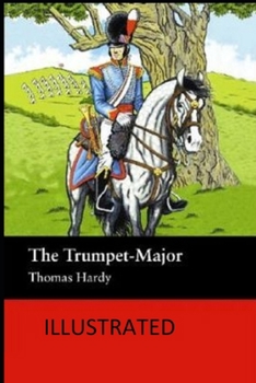 Paperback The Trumpet-Major Illustrated Book