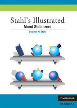 Paperback Stahl's Illustrated Mood Stabilizers Book