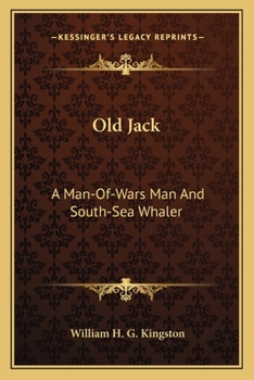 Paperback Old Jack: A Man-Of-Wars Man And South-Sea Whaler Book