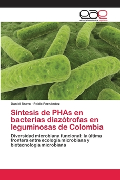 Paperback Síntesis de PHAs en bacterias diazótrofas en leguminosas de Colombia [Spanish] Book