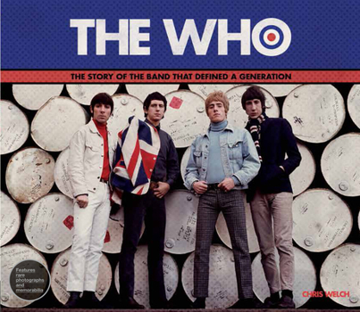 Hardcover The Who: The Story of the Band That Defined a Generation Book