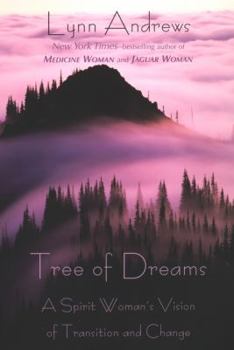 Paperback Tree of Dreams: A Spirit Woman's Vision of Transition and Change Book
