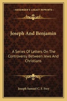 Joseph and Benjamin: Letters On the Controversy Between Jews and Christians