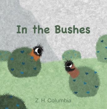 Paperback In the Bushes (The Fuzzy Forest) Book