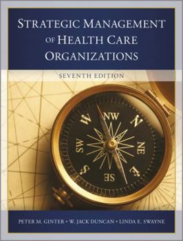 Hardcover The Strategic Management of Health Care Organizations Book