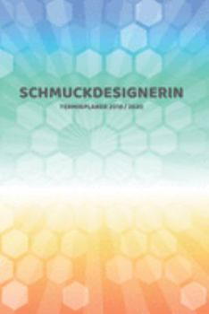 Paperback Schmuckdesignerin Terminplaner 2019 2020: Mein Planer von Juli bis Dezember 2020 in A5 Softcover - Perfekt f?r Schule, Studium oder Arbeit - Timer, To [German] Book