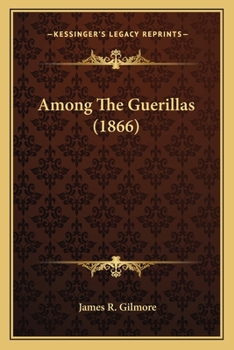 Paperback Among The Guerillas (1866) Book