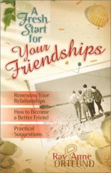 Paperback A Fresh Start for Your Friendships Book