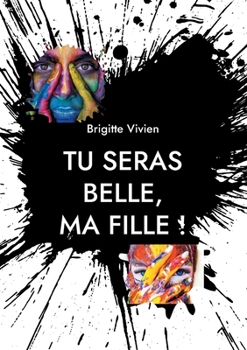 Paperback Tu seras Belle, ma fille [French] Book