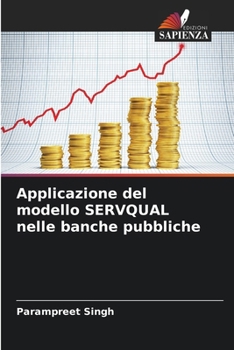 Paperback Applicazione del modello SERVQUAL nelle banche pubbliche [Italian] Book