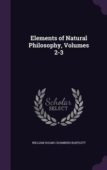 Hardcover Elements of Natural Philosophy, Volumes 2-3 Book