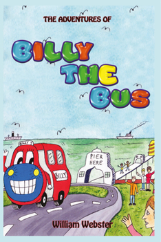 Paperback The Adventures of Billy the Bus Book